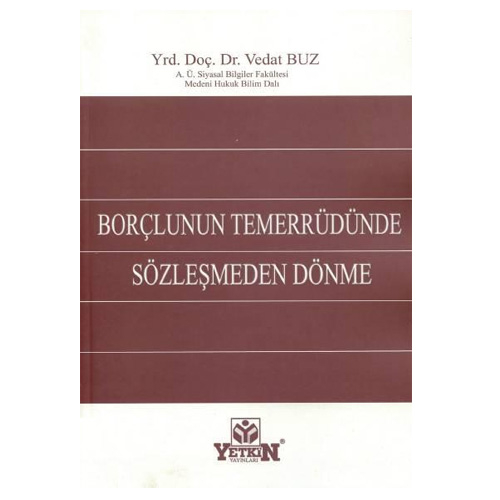 Borçlunun Temerrüdünde Sözleşmeden Dönme - Vedat Buz