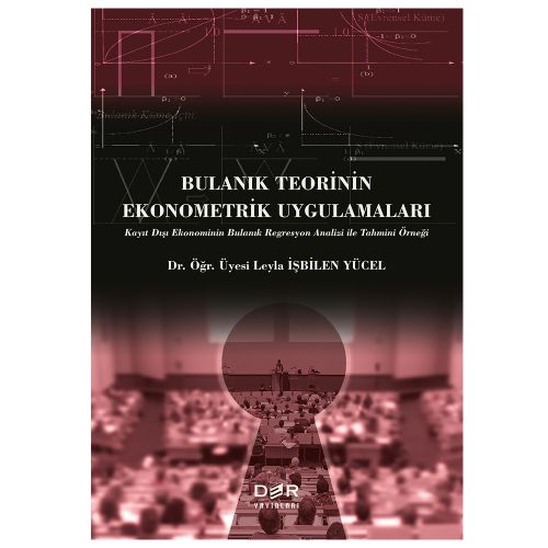 Bulanık Teorinin Ekonometrik Uygulamaları - Leyla İşbilen Yücel