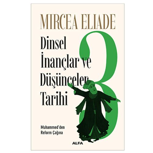 Dinsel İnançlar ve Düşünceler Tarihi 3 - Mircea Eliade