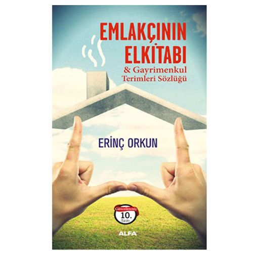 Emlakçının Elkitabı ve Gayrimenkul Terimler Sözlüğü - Erinç Orkun