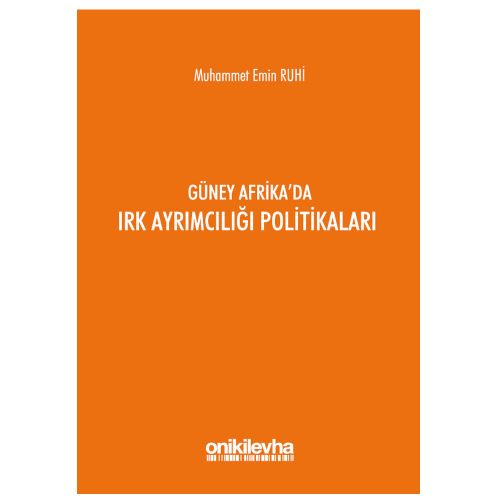 Güney Afrika\'da Irk Ayrımcılığı Politikaları - Muhammet Emin Ruhi