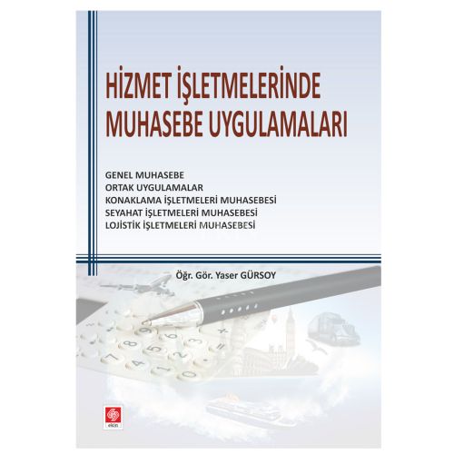 Hizmet İşletmelerinde Muhasebe Uygulamaları - Yaser Gürsoy