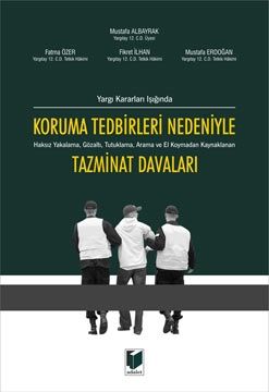 Koruma Tedbirleri Nedeniyle Tazminat Davaları - Fatma Özer, Fikret İlhan, Mustafa Albayrak, Mustafa Erdoğan