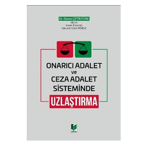 Onarıcı Adalet ve Ceza Adalet Sisteminde Uzlaştırma - Ekrem Çetintürk