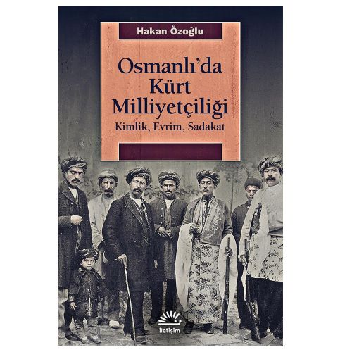 Osmanlı’da Kürt Milliyetçiliği - Hakan Özoğlu