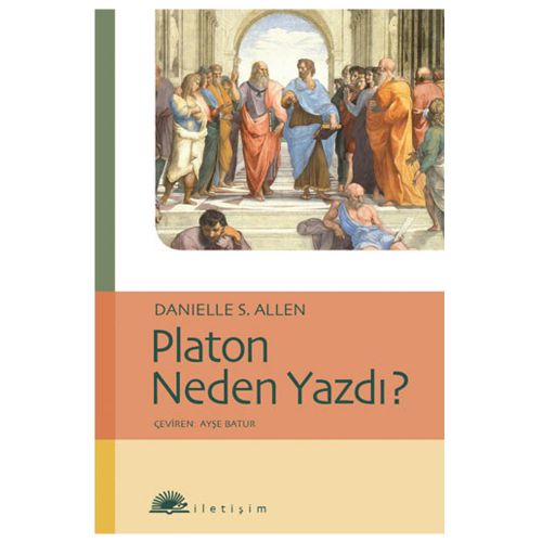 Platon Neden Yazdı? - Danielle S. Allen