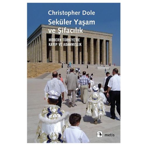 Seküler Yaşam ve Şifacılık - Christopher Dole
