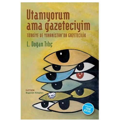 Utanıyorum Ama Gazeteciyim - L. Doğan Tılıç