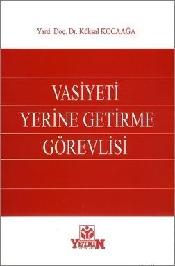 Vasiyeti Yerine Getirme Görevlisi - Köksal Kocaağa