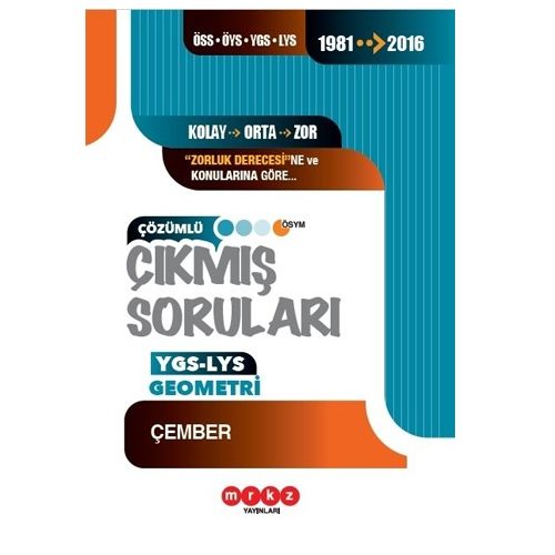 YGS LYS Geometri Çember Çözümlü Çıkmış Sorular 1981-2016 Merkez Yayınları