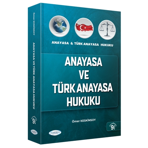 Anayasa ve Türk Anayasa Hukuku - Ömer Keskinsoy