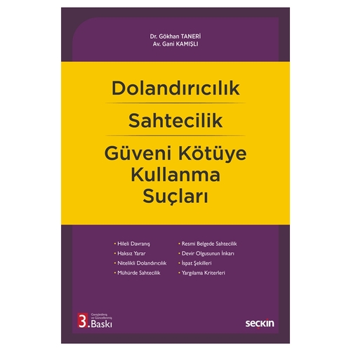 Dolandırıcılık Sahtecilik Güveni Kötüye Kullanma Suçları - Gökhan Taneri, Gani Kamışlı