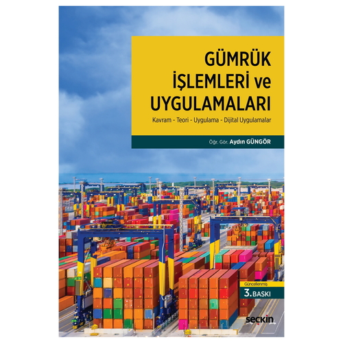 Gümrük İşlemleri ve Uygulamaları - Aydın Güngör