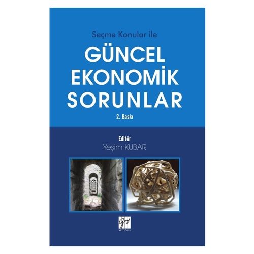 Seçme Konular İle Güncel Ekonomik Sorunlar - Yeşim Kubar