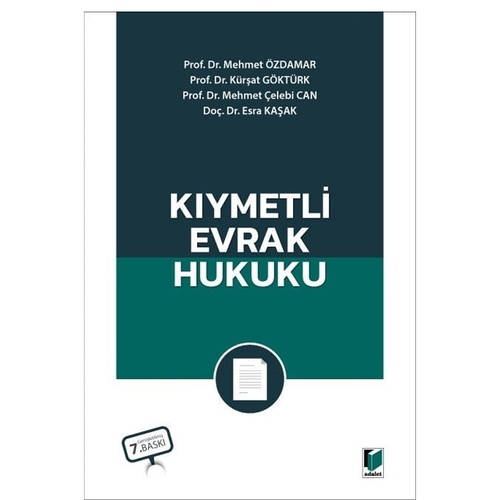 Kıymetli Evrak Hukuku - Mehmet Özdamar, Kürşat Göktürk, Mehmet Çelebi Can, Esra Kaşak