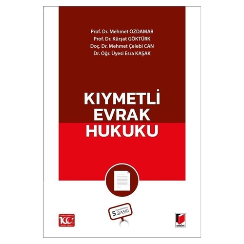 Kıymetli Evrak Hukuku - Mehmet Özdamar, Kürşat Göktürk, Mehmet Çelebi Can, Esra Kaşak