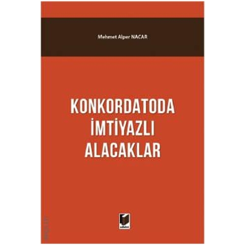 Konkordatoda İmtiyazlı Alacaklar - Mehmet Alper Nacar