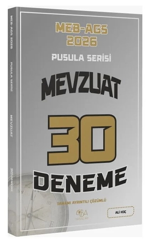 MEB AGS Pusula Serisi Mevzuat 30 Deneme Tamamı Ayrıntılı Çözümlü CBA Yayınları 2026