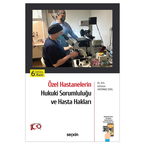 Özel Hastanelerin Hukuki Sorumluluğu ve Hasta Hakları - Gültezer Hatırnaz Erol
