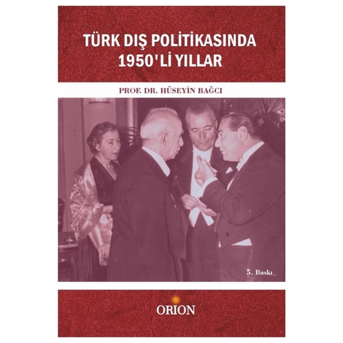 Türk Dış Politikasında 1950\'li Yıllar - Hüseyin Bağcı