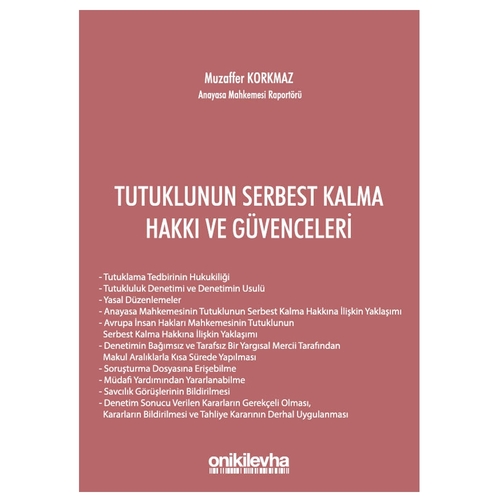 Tutuklunun Serbest Kalma Hakkı ve Güvenceleri - Muzaffer Korkmaz