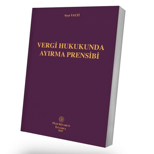 Vergi Hukukunda Ayırma Prensibi - Ayça Yalti