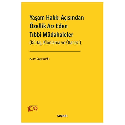 Yaşam Hakkı Açısından Özellik Arz Eden Tıbbi Müdahaleler - Özge Demir