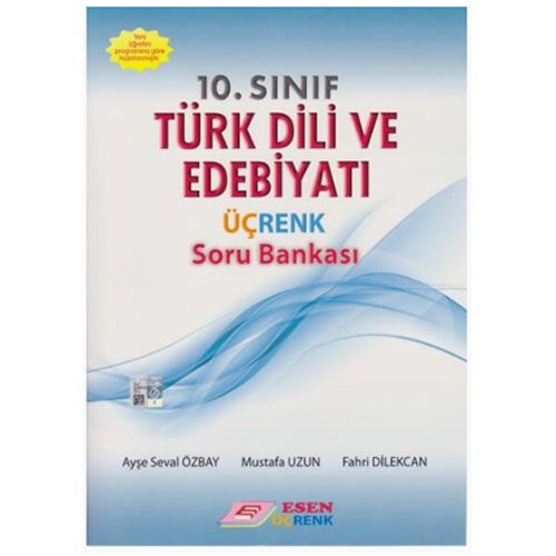 10. Sınıf Türk Dili ve Edebiyatı Üçrenk Soru Bankası Esen Yayınları