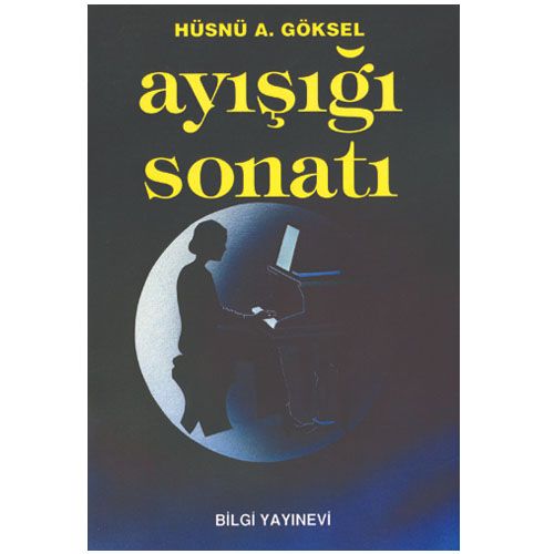 Ayışığı Sonatı - Hüsnü A. Göksel