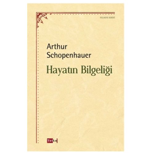 Hayatın Bilgeliği - Arthur Schopenhauer