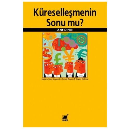 Küreselleşmenin Sonu mu? - Arif Dirlik