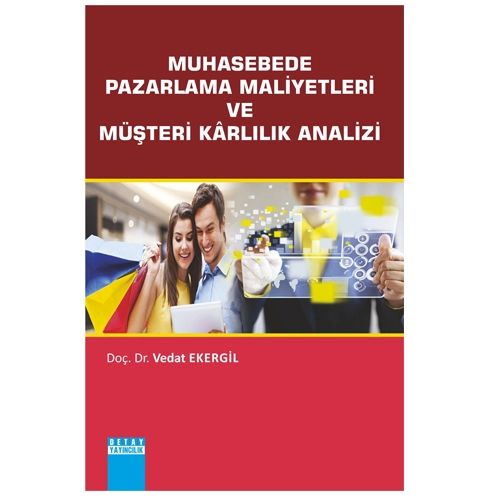 Muhasebede Pazarlama Maliyetleri ve Müşteri Analizi - Vedat Ekergil