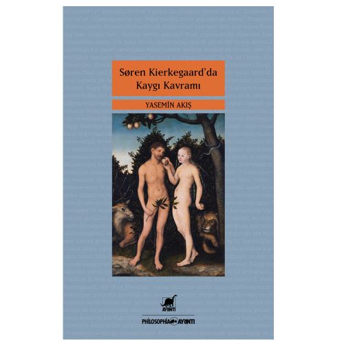 Soren Kierkegaard\'da Kaygı Kavramı - Yasemin Akış