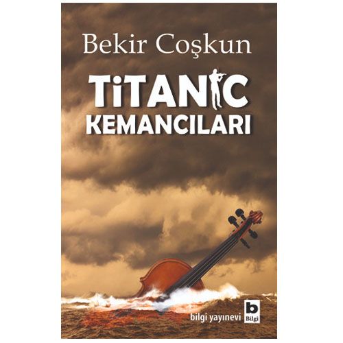 Titanic Kemancıları - Bekir Coşkun