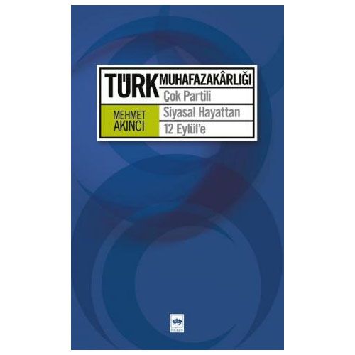 Türk Muhafazakarlığı - Mehmet Akıncı