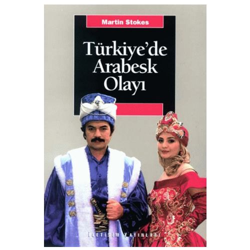 Türkiye\'de Arabesk Olayı - Martin Stokes