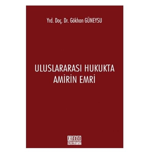 Uluslararası Hukukta Amirin Emri - Gökhan Güneysu