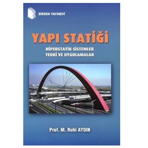 Yapı Statiği Hiperstatik Sistemler Teori ve Uygulamalar - M. Ruhi Aydın