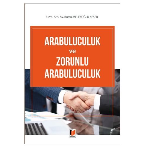 Arabuluculuk ve Zorunlu Arabuluculuk - Burcu Melekoğlu Keser