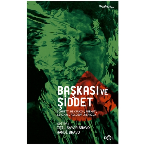 Başkası ve Şiddet - Işıl Bayar Bravo, Hamdi Bravo