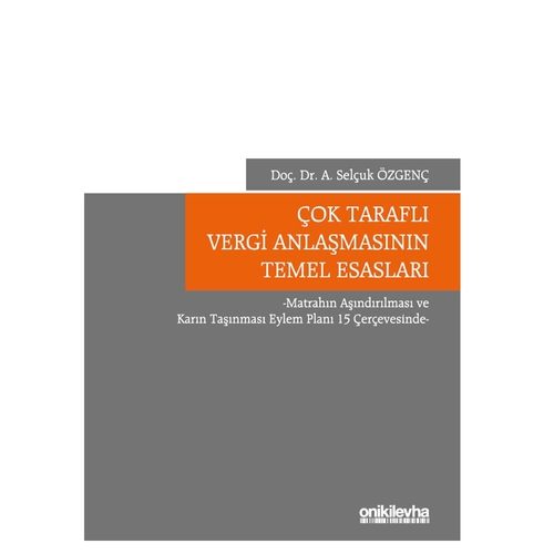 Çok Taraflı Vergi Anlaşmasının Temel Esasları - A. Selçuk Özgenç