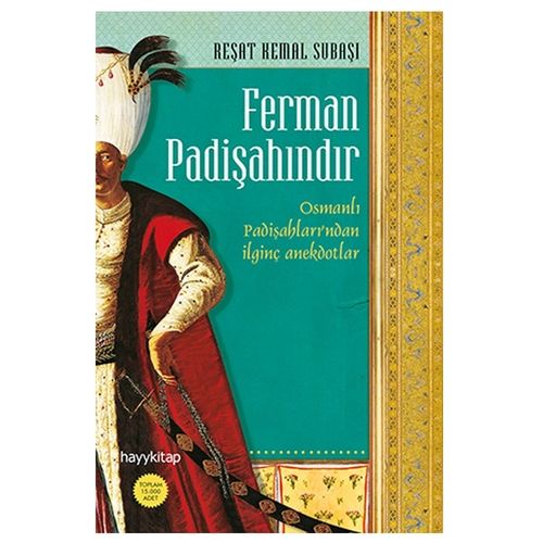 Ferman Padişahındır - Reşat Kemal Subaşı
