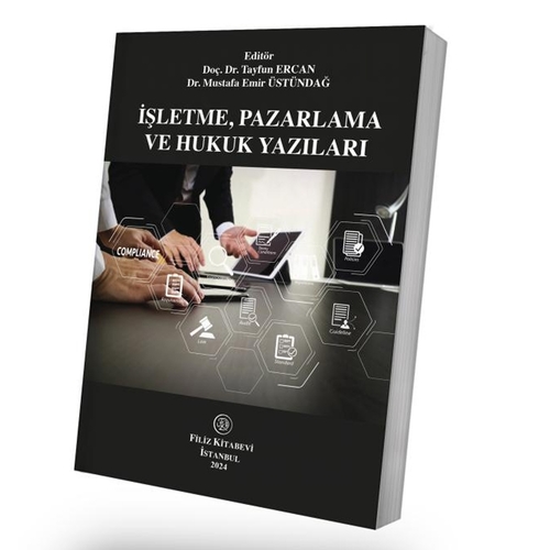 İşletme, Pazarlama ve Hukuk Yazıları - Tayfun Ercan, Mustafa Emir Üstündağ