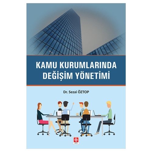 Kamu Kurumlarında Değişim Yönetimi - Sezai Öztop