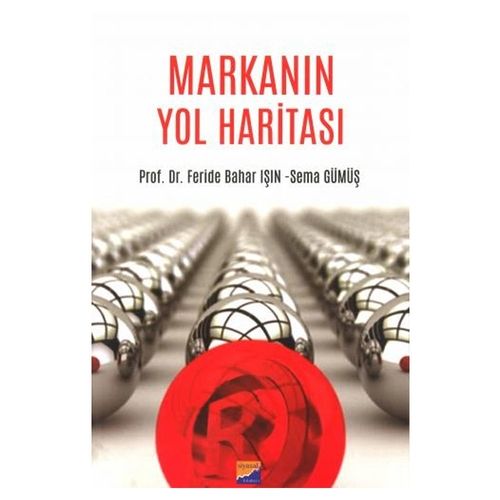 Markanın Yol Haritası - Feride Bahar Işın, Sema Gümüş