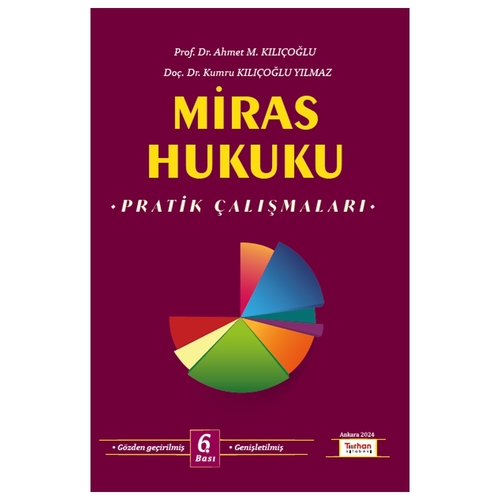 Miras Hukuku Pratik Çalışmaları - Ahmet M. Kılıçoğlu, Kumru Kılıçoğlu Yılmaz