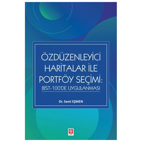 Özdüzenleyici Haritalar ile Portföy Seçimi - Sami Eşmen