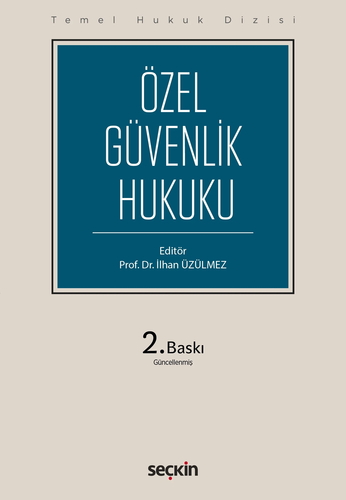 Özel Güvenlik Hukuku Temel Hukuk Dizisi - Ramazan Çağlayan, Ahmet Hulusi Akkaş, Mahmut Koca, İlhan Üzülmez