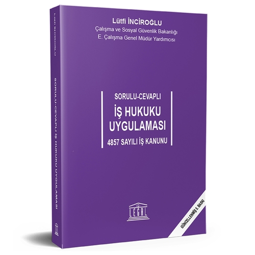 Sorulu Cevaplı İş Hukuku Uygulaması - Lütfi İnciroğlu