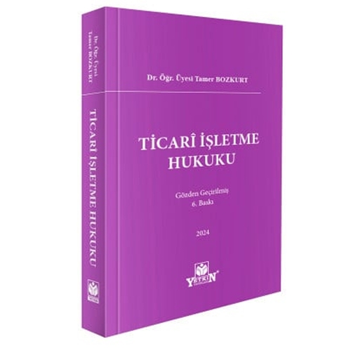 Ticari İşletme Hukuku - Tamer Bozkurt